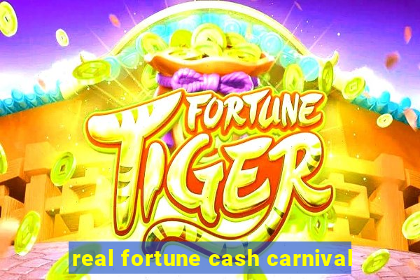 real fortune cash carnival